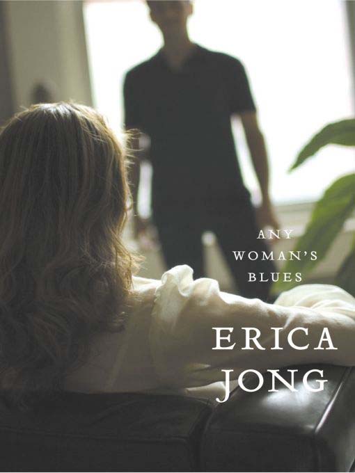 Title details for Any Woman's Blues by Erica Jong - Wait list